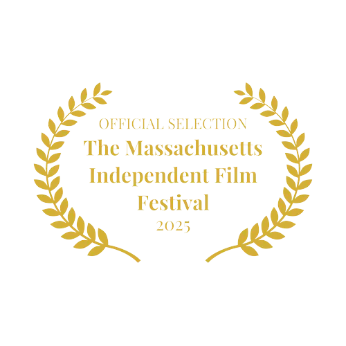 Official Selection The Massachusetts' Independent Film Festival  2025