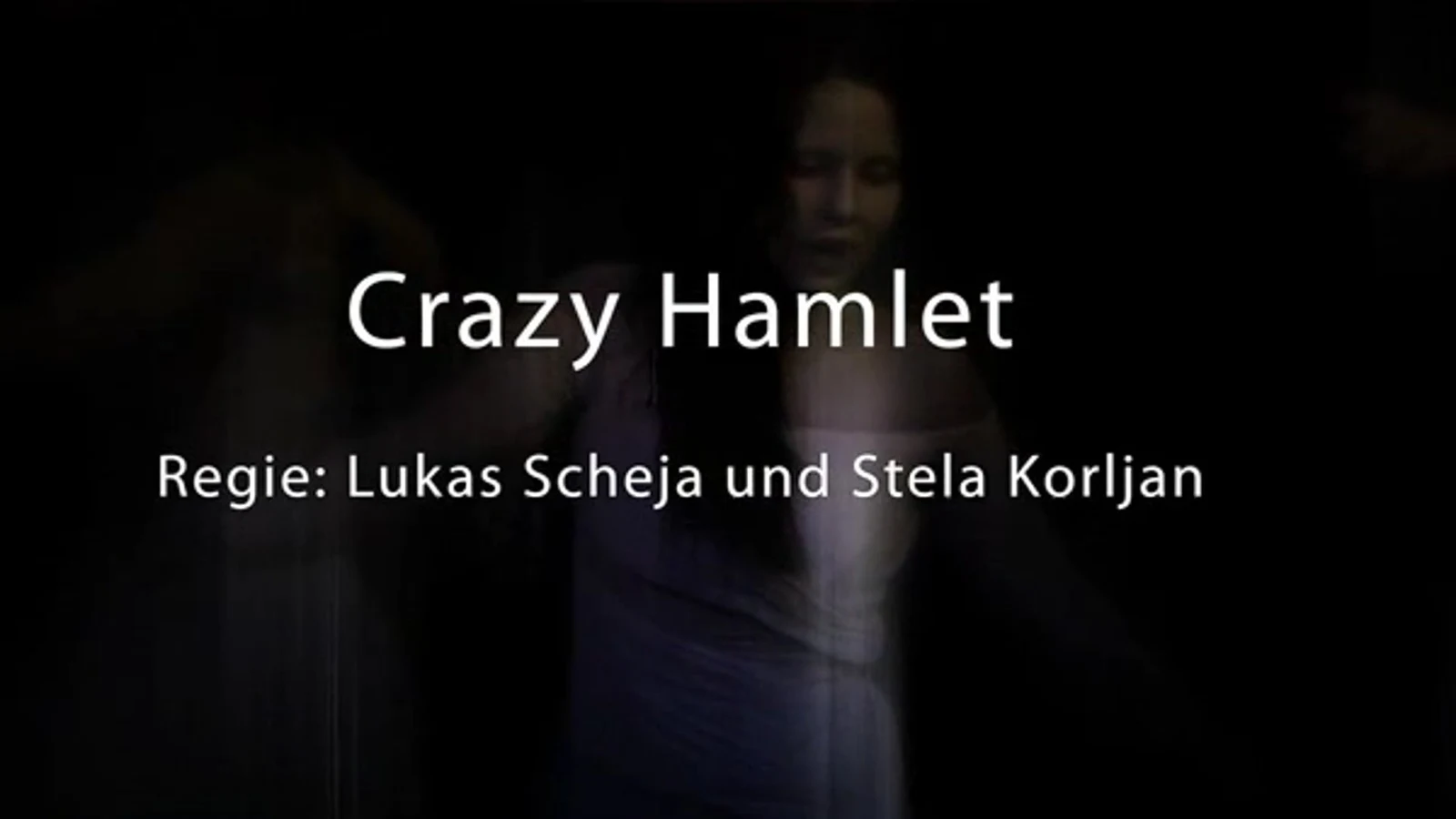 Vorschaubild zum Teaser der Inszenierung »Crazy Hamlet«